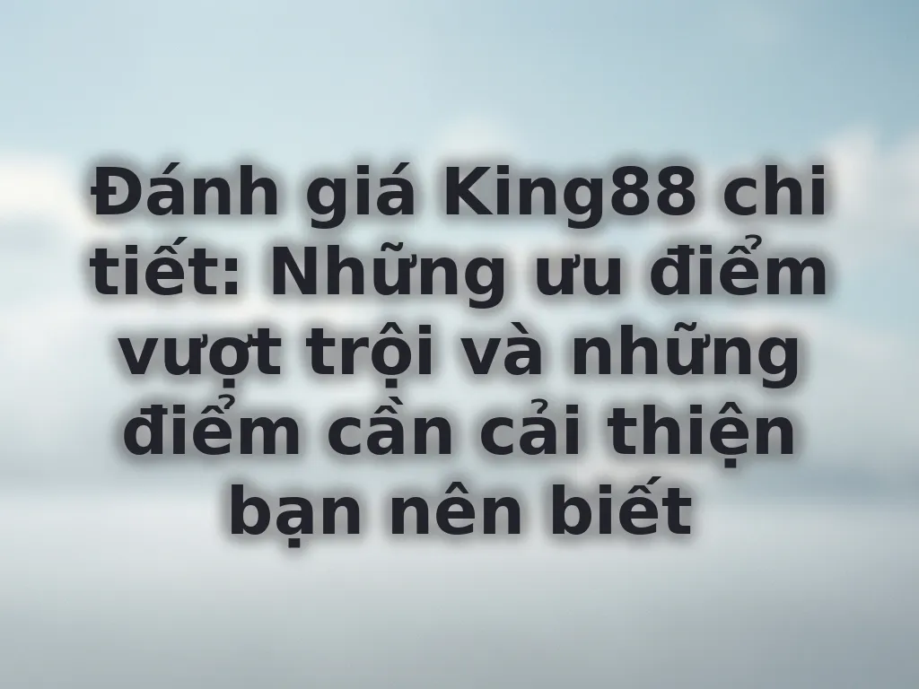 Đánh giá King88
